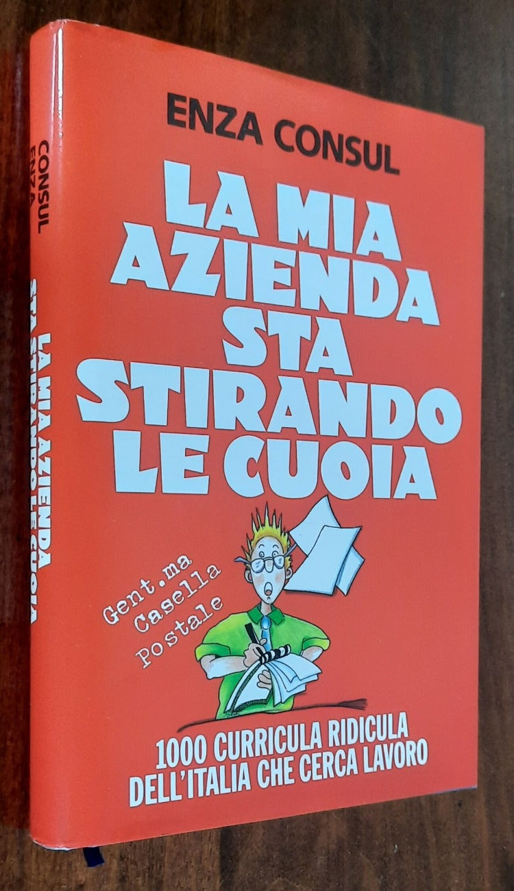 La mia azienda sta stirando le cuoia. 1000 curricula ridicula dell’Italia che cerca lavoro