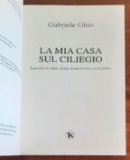 La mia casa sul ciliegio. Lasciare la città, vivere in un bosco, essere felici