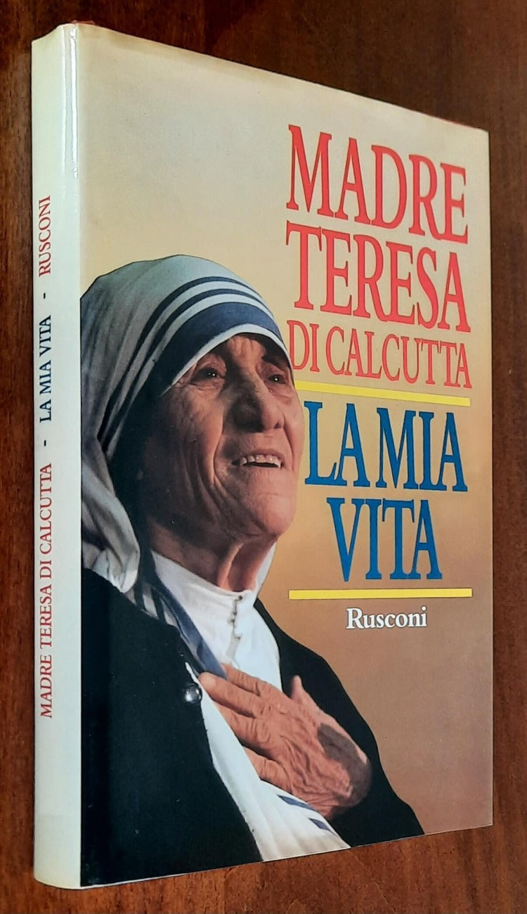 La mia vita - di Madre Teresa Di Calcutta