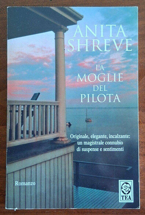 La moglie del pilota - Anita Shreve - Tea