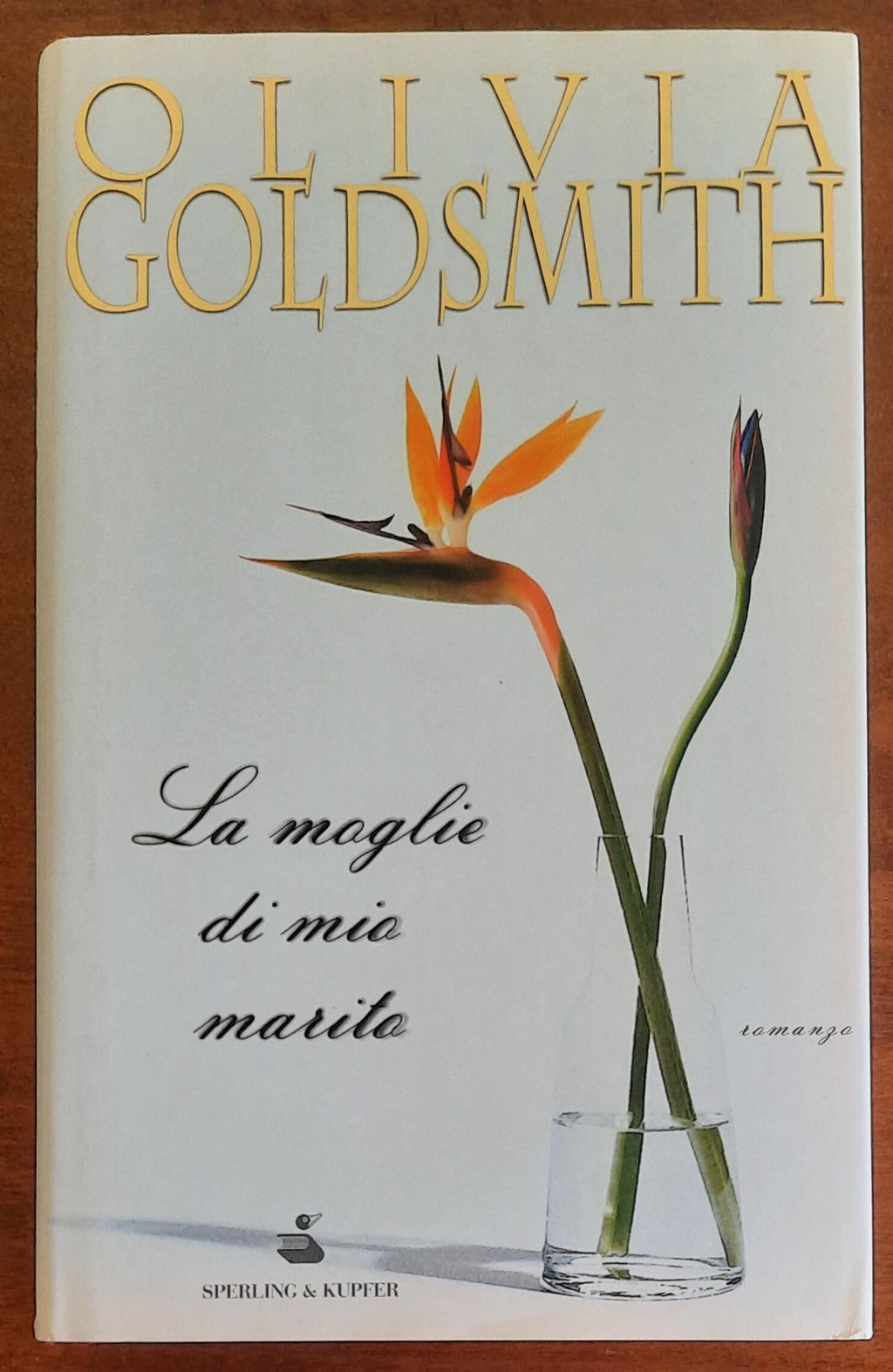 La moglie di mio marito - di Olivia Goldsmith - Sperling & Kupfer