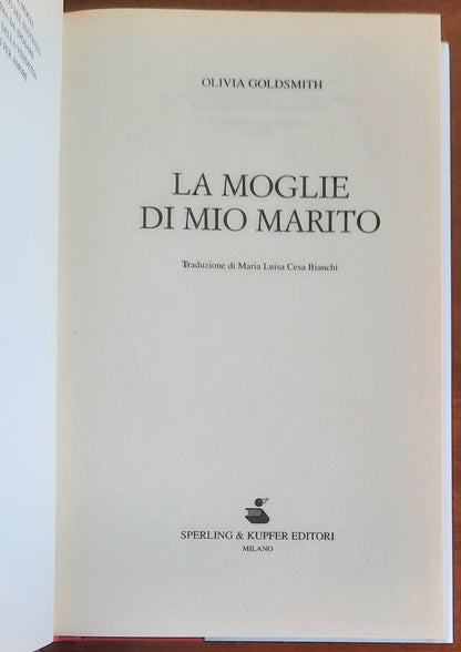 La moglie di mio marito - di Olivia Goldsmith - Sperling & Kupfer