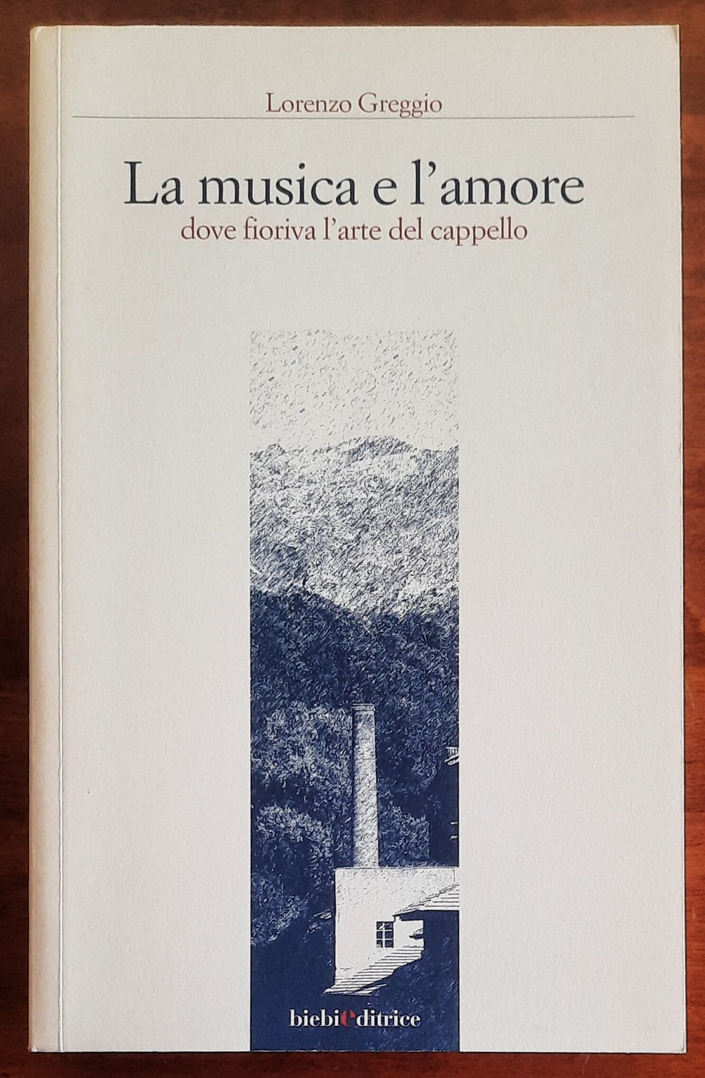 La musica e l'amore dove fioriva l'arte del cappello - Lorenzo Greggio