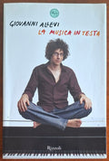 La musica in testa - Giovanni Allevi - Rizzoli