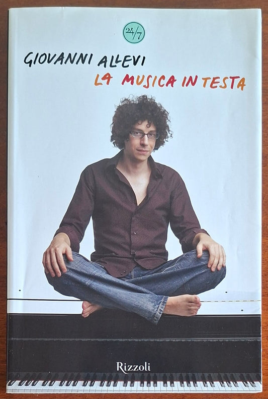 La musica in testa - Giovanni Allevi - Rizzoli