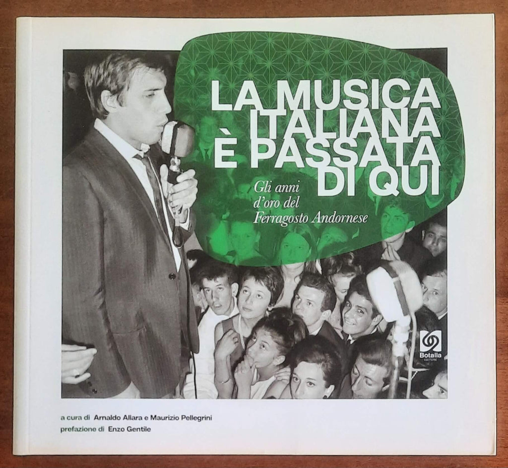 La musica italiana è passata di qui. Gli anni d’oro del Ferragosto Andornese