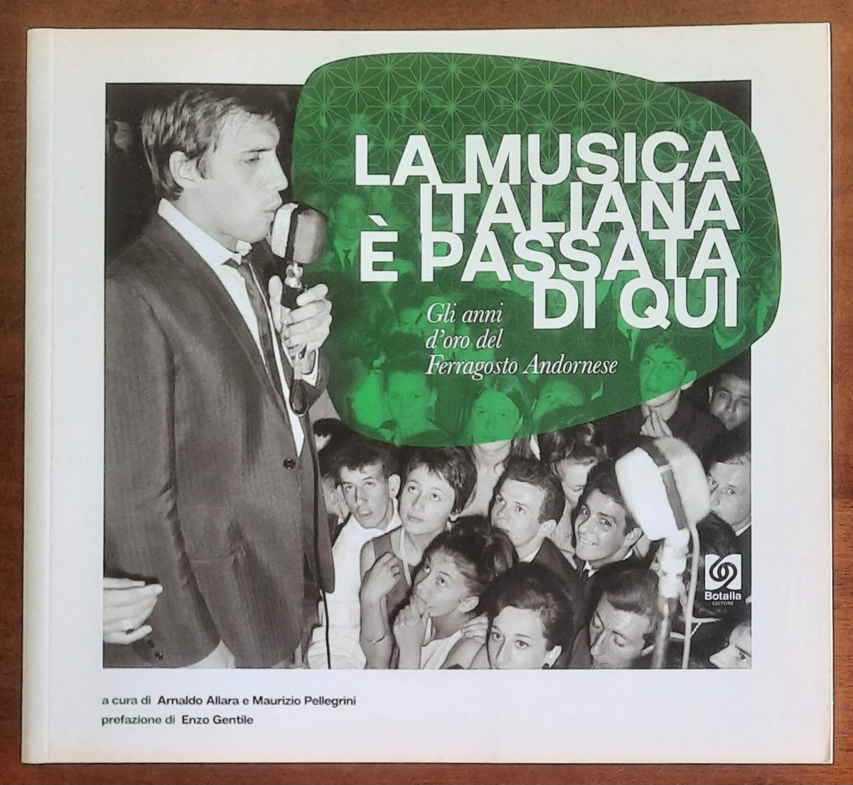 La musica italiana è passata di qui. Gli anni d’oro del Ferragosto Andornese