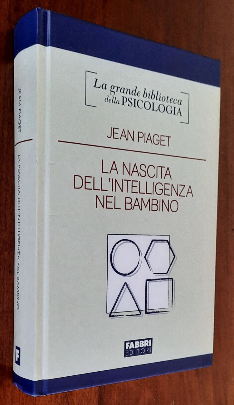 La nascita dell’intelligenza del bambino - di Jean Piaget