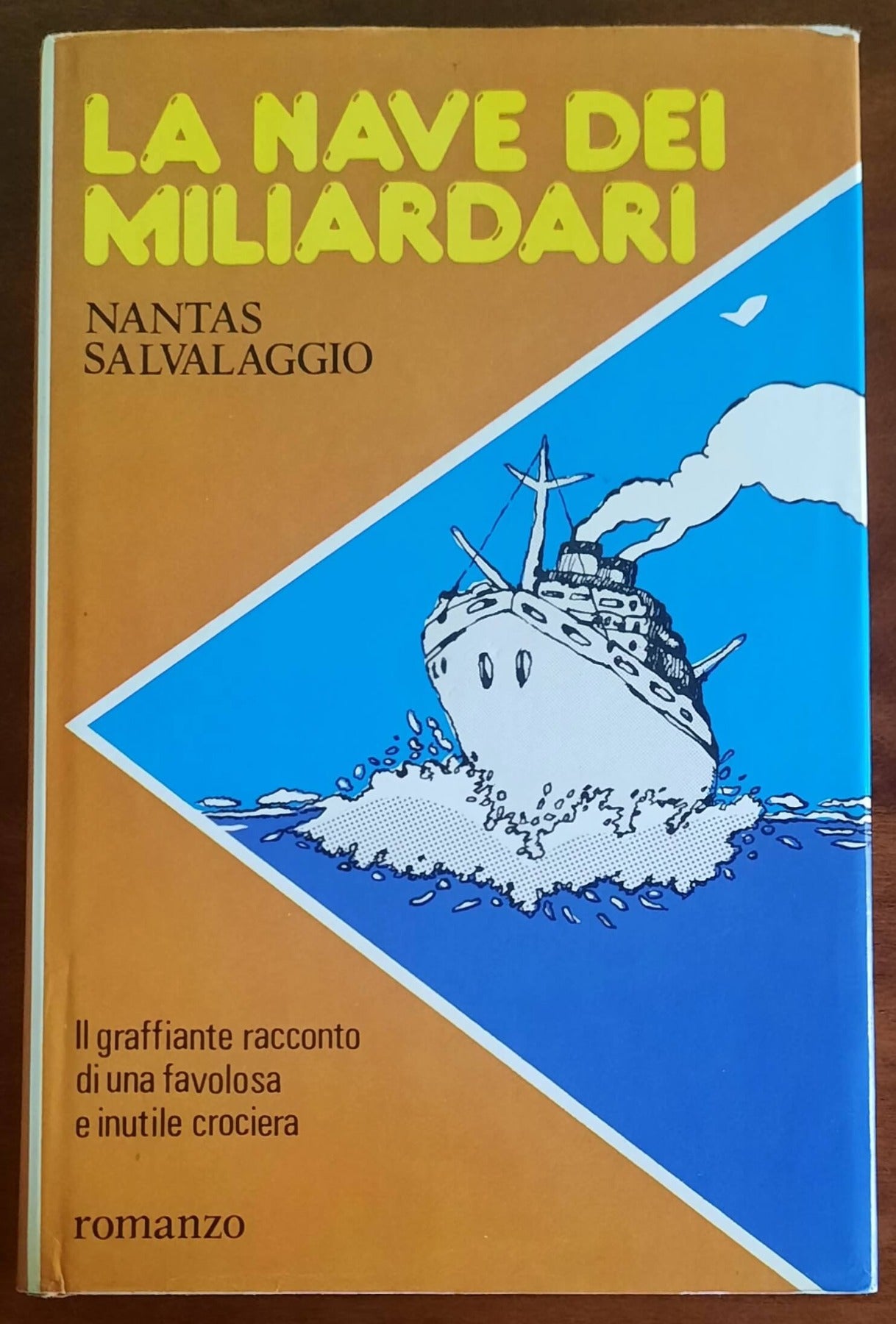 La nave dei miliardari. Il graffiante racconto di una favolosa e inutile crociera