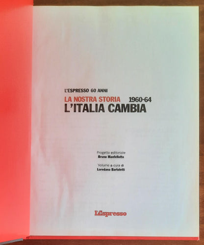 La nostra storia 1960 - 1964. L’Italia cambia - Gruppo Editoriale L’espresso