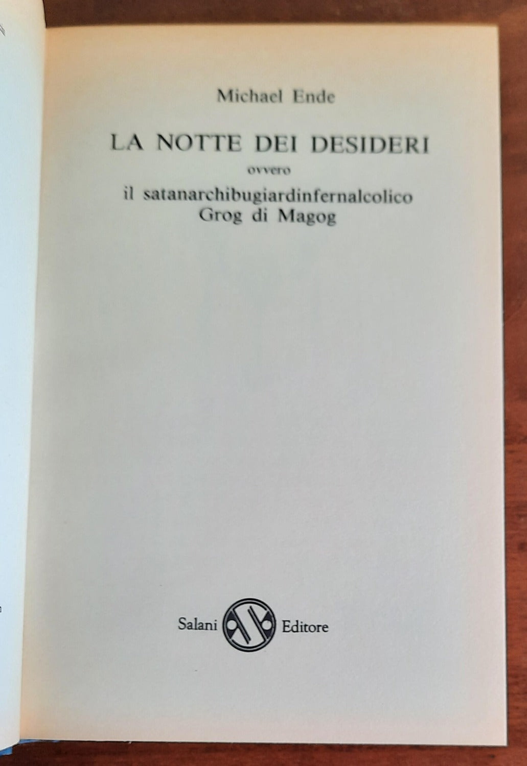La notte dei desideri. Il Satanarchibuguardinfernalcolico Grog di Magog