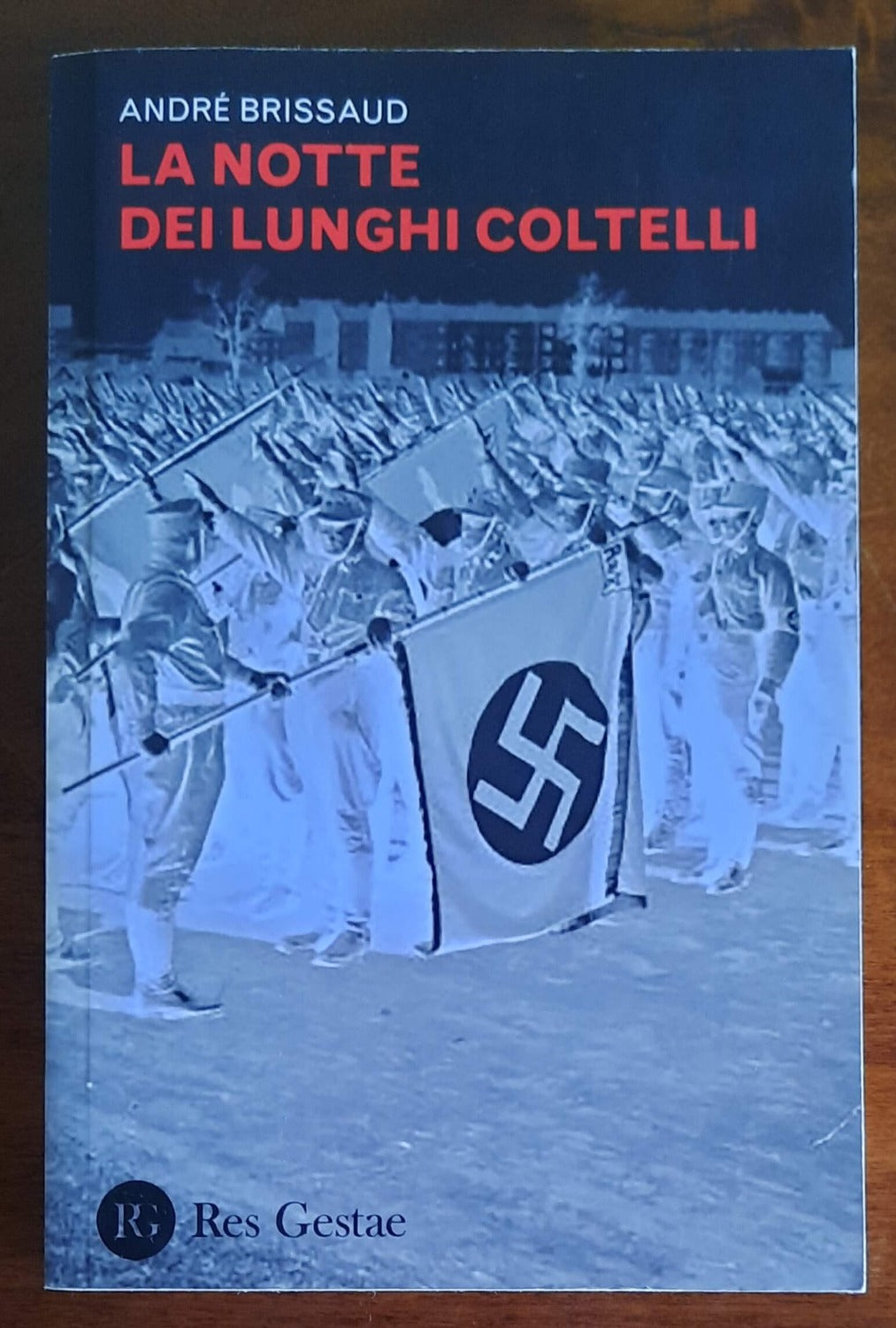 La notte dei lunghi coltelli - Res Gestae - Libreria Biellese