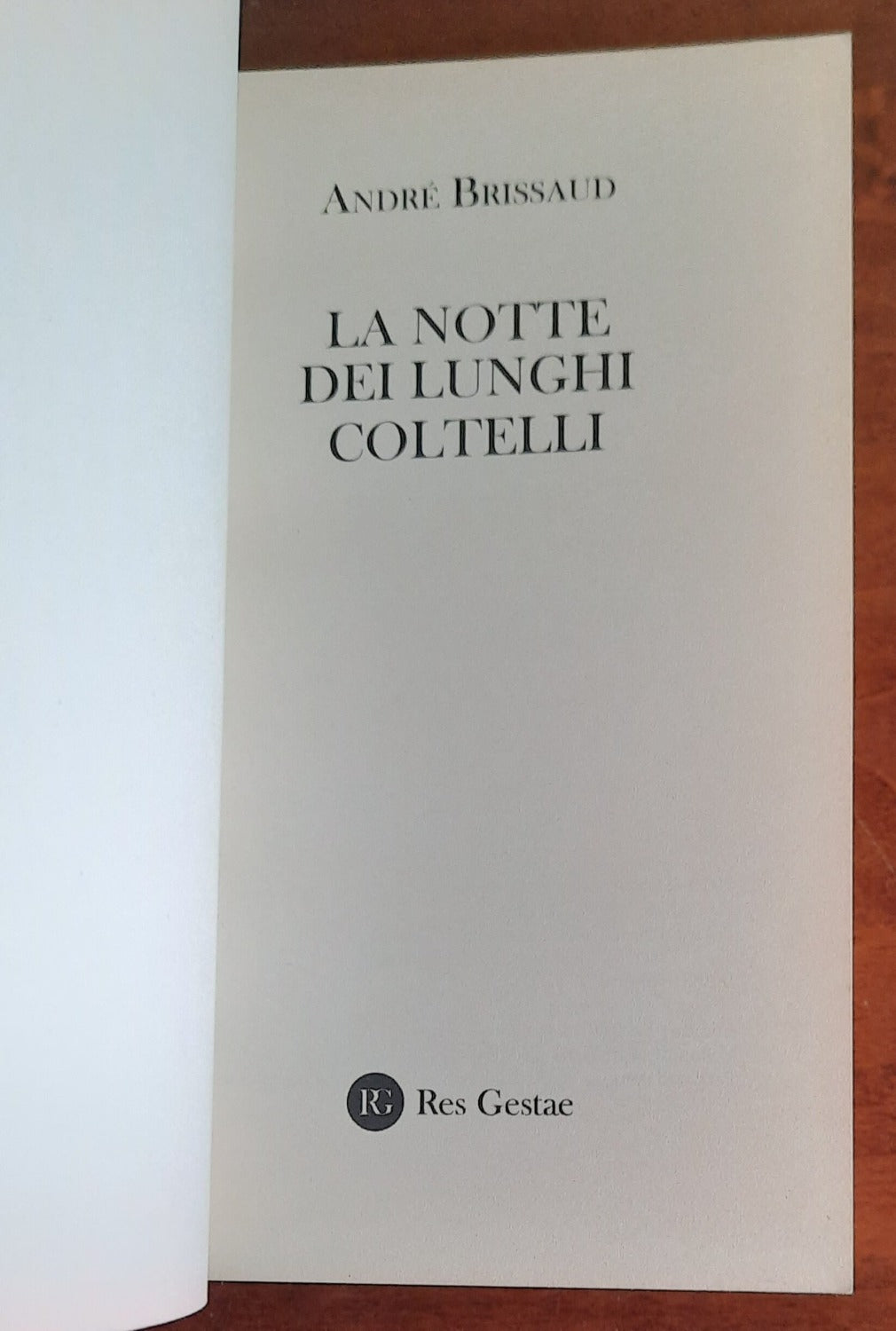 La notte dei lunghi coltelli - Res Gestae - Libreria Biellese