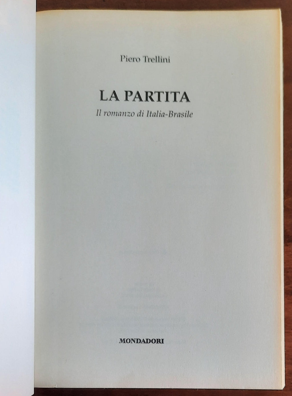 La partita. Il romanzo di Italia-Brasile - Mondadori