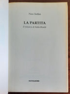 La partita. Il romanzo di Italia-Brasile - Mondadori