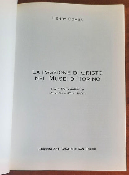 La passione di Cristo nei musei di Torino - Edizioni Arti Grafiche San Rocco