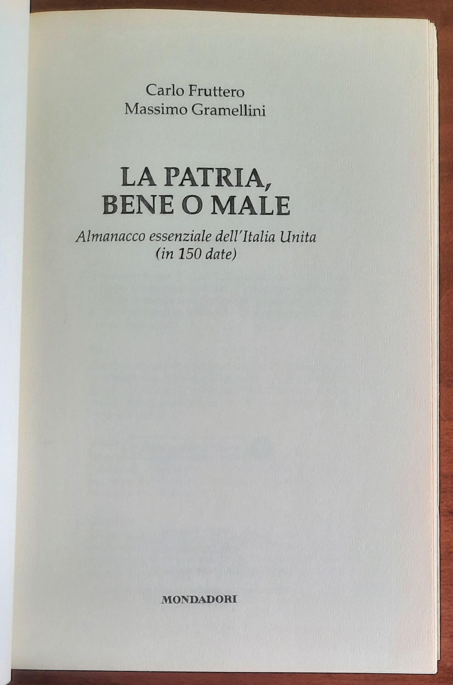 La Patria, bene o male. Almanacco essenziale dell’Italia unita (in 150 date)