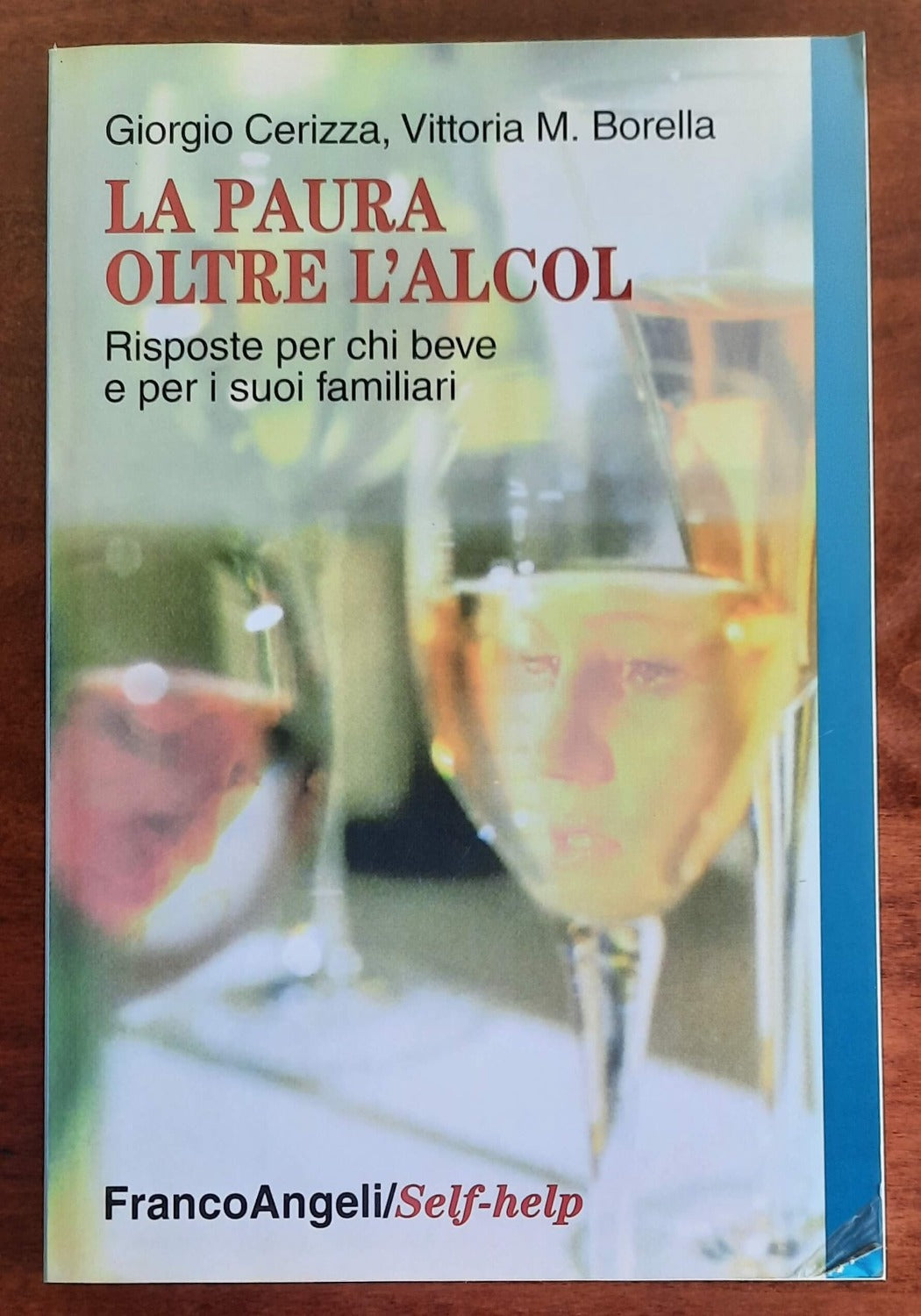 La paura oltre l’alcol. Risposte per chi beve e per i suoi familiari