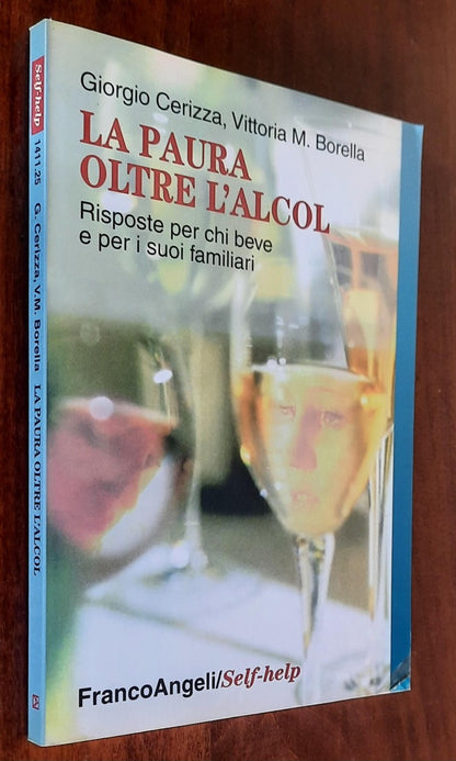 La paura oltre l’alcol. Risposte per chi beve e per i suoi familiari