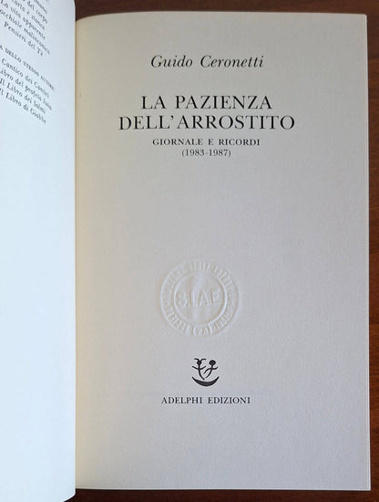 La pazienza dell'arrostito. Giornali e ricordi (1983-87) - Guido Ceronetti