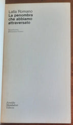 La penombra che abbiamo attraversato - di Lalla Romano - Mondadori Oscar