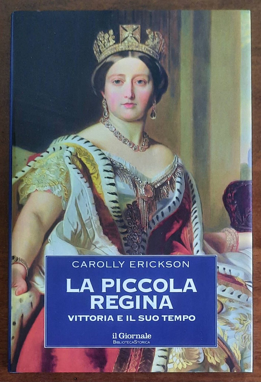 La piccola Regina. Vittoria e il suo tempo - Biblioteca Storica