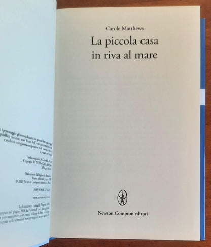 La piccola casa in riva al mare - di Carole Matthews - Newton Compton