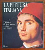 La pittura italiana. I maestri di ogni tempo e i loro capolavori - Electa