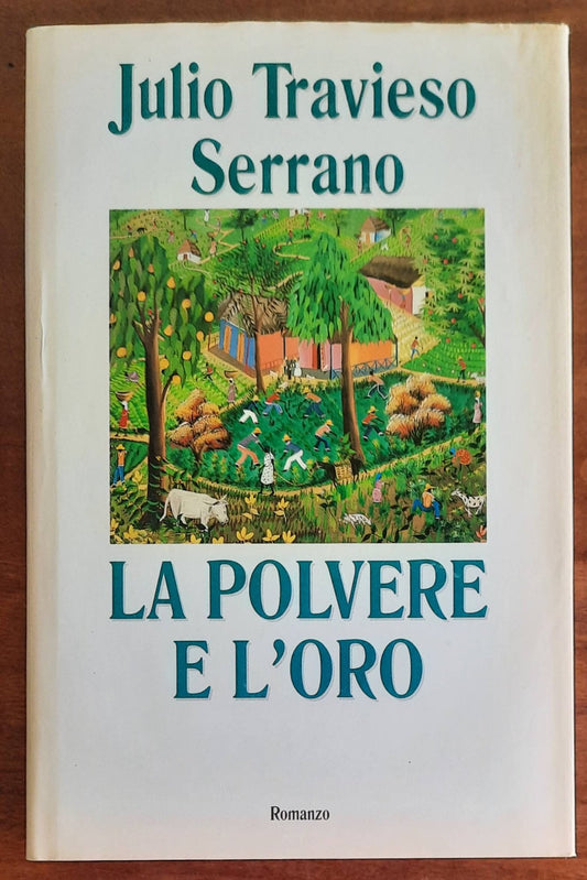 La polvere e l’oro - di Julio Travieso Serrano