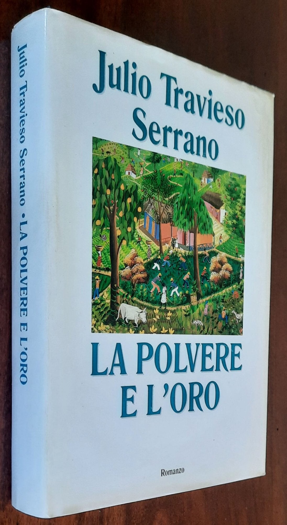 La polvere e l’oro - di Julio Travieso Serrano