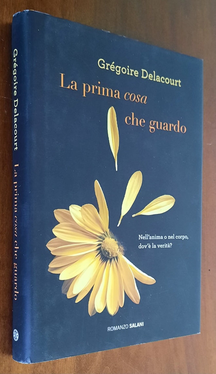 La prima cosa che guardo - Salani Editore