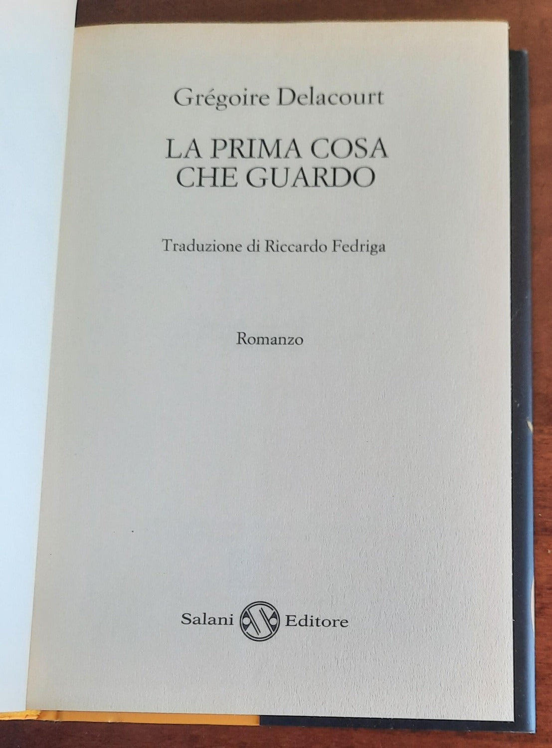 La prima cosa che guardo - Salani Editore