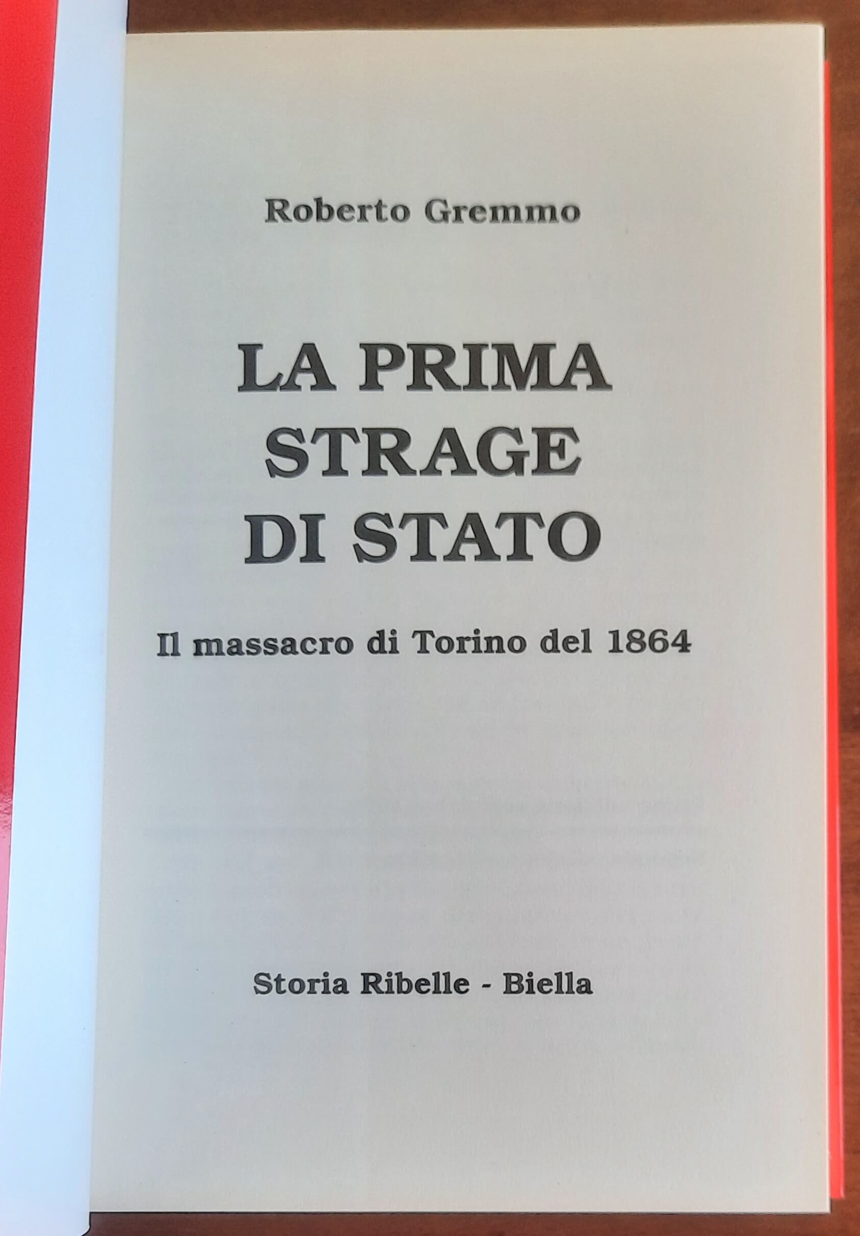 La prima strage di stato. Il massacro di Torino del 1864 - di Roberto Gremmo
