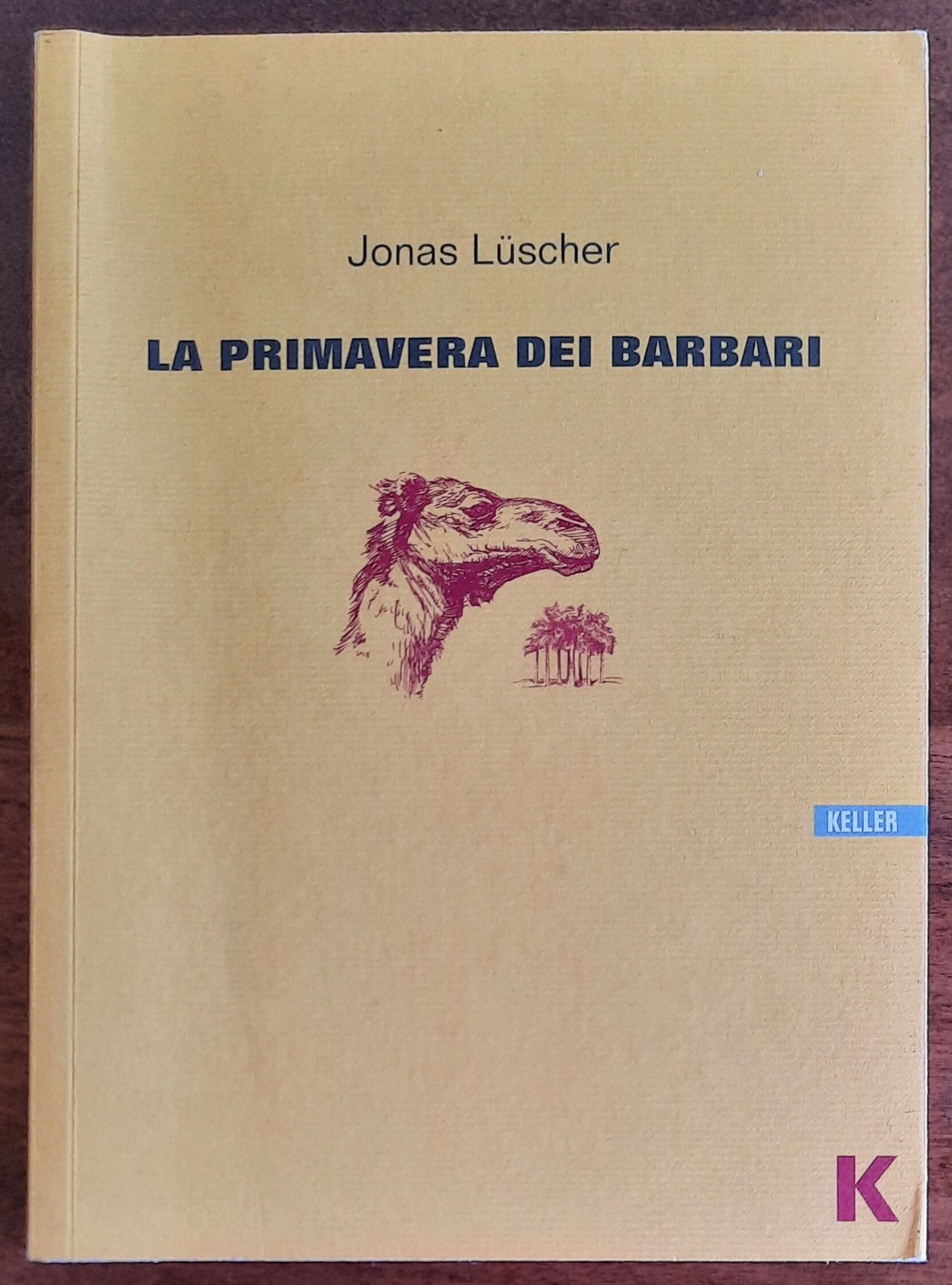 La primavera dei barbari - di Jonas Luscher