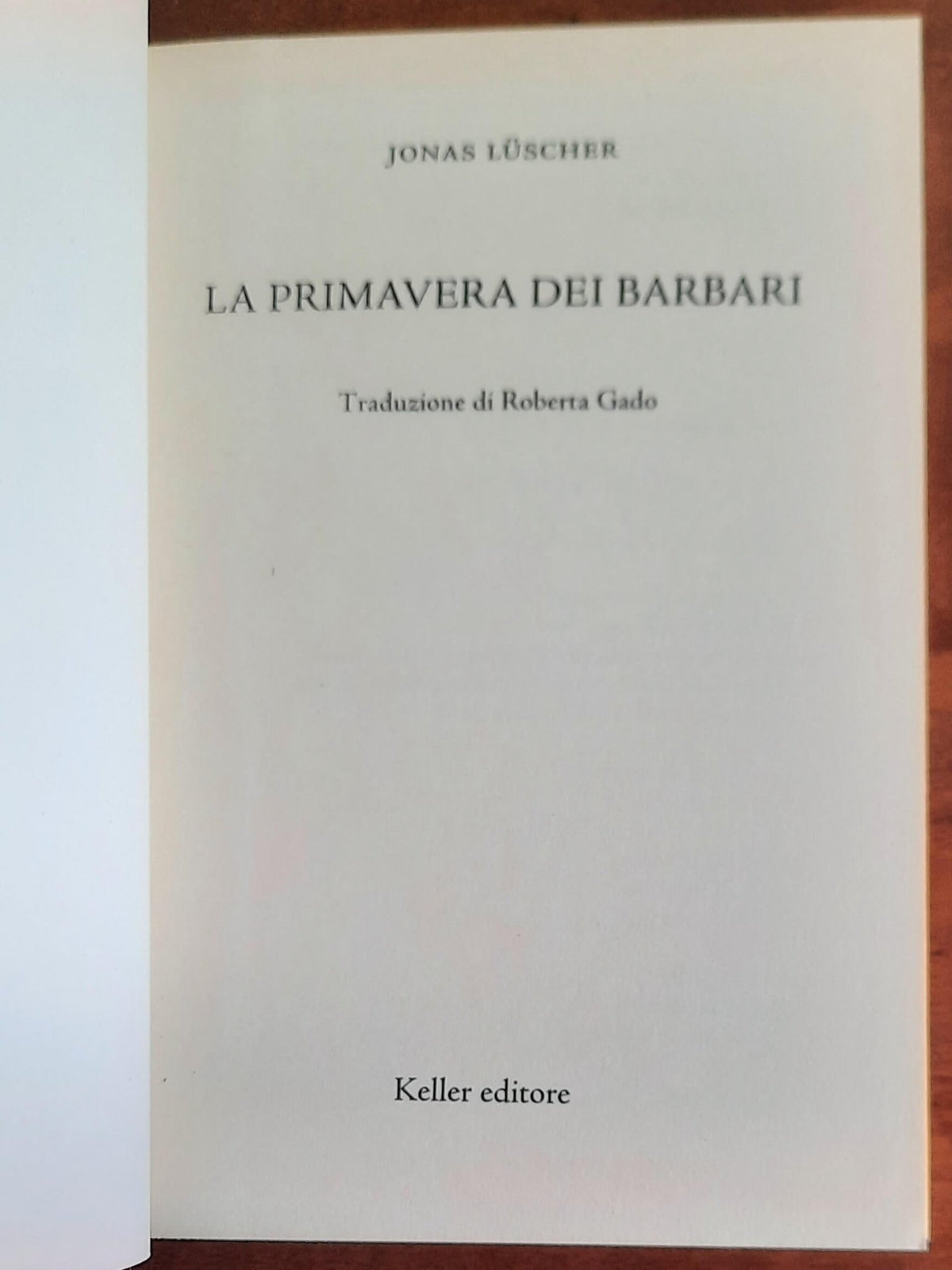 La primavera dei barbari - di Jonas Luscher