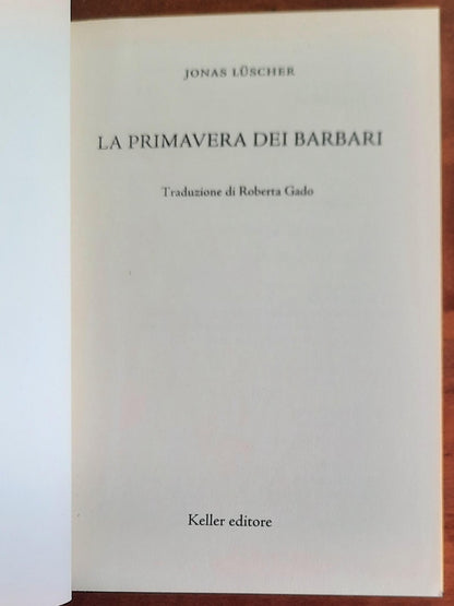 La primavera dei barbari - di Jonas Luscher