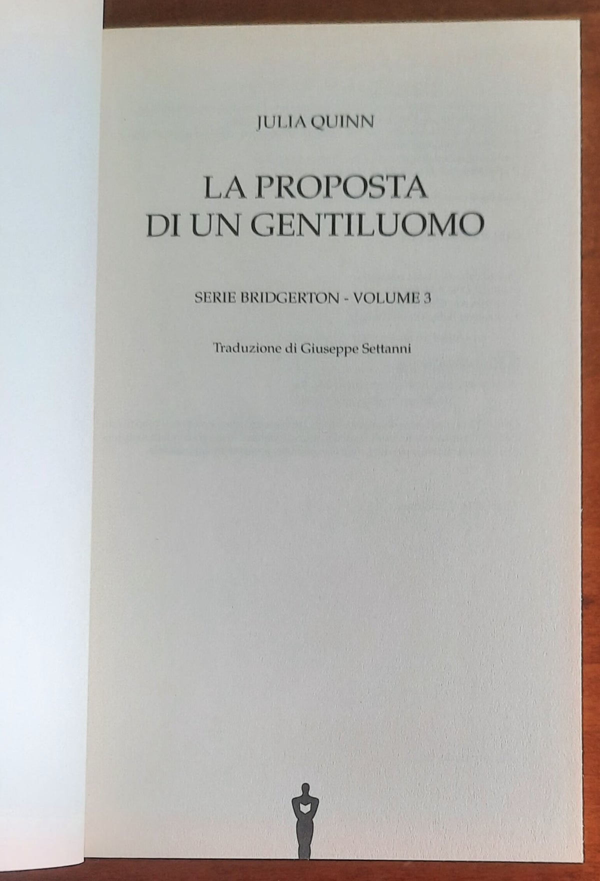 La proposta di un gentiluomo. Serie Bridgerton vol. 3 - di Julia Quinn