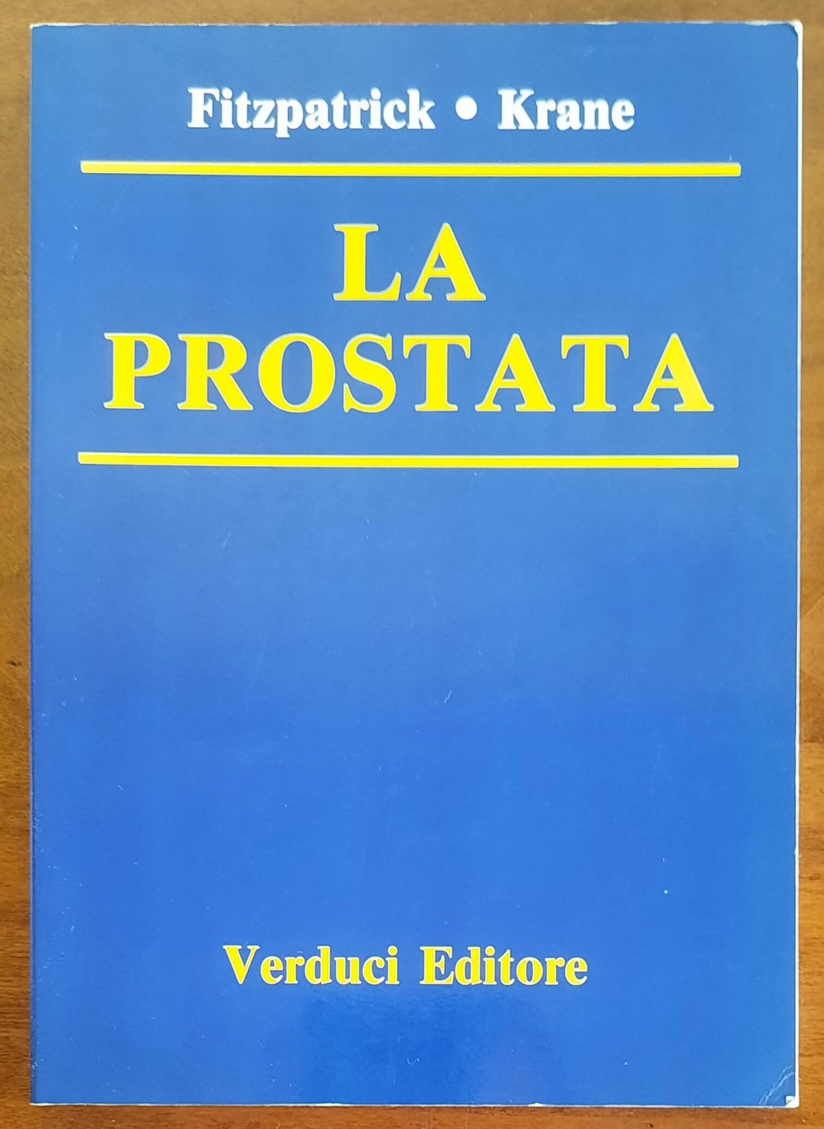 La prostata - John M. Fitzpatrick - Robert J. Krane - Verduci Editore