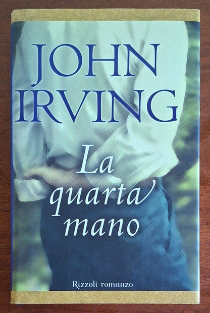 La quarta mano - di John Irving - Rizzoli