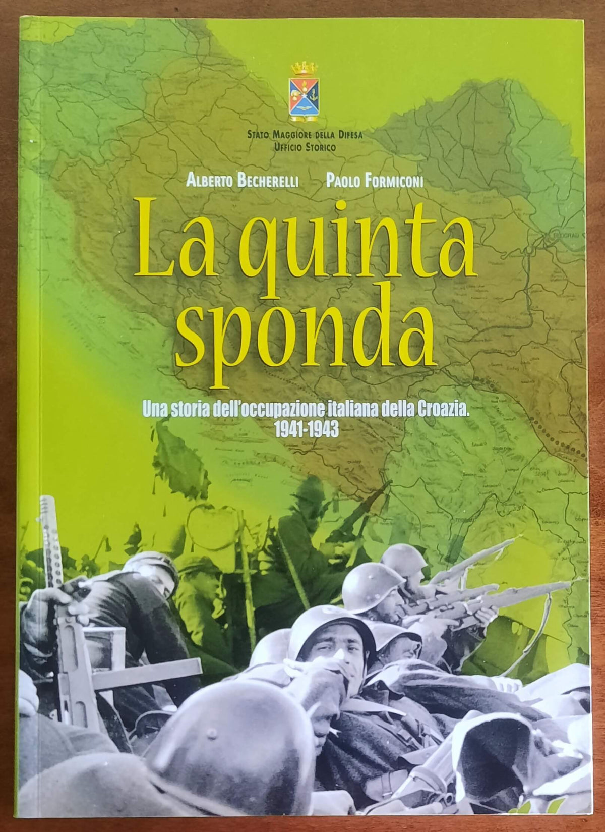 La quinta sponda. Una storia dell’occupazione italiana della Croazia. 1941-1943