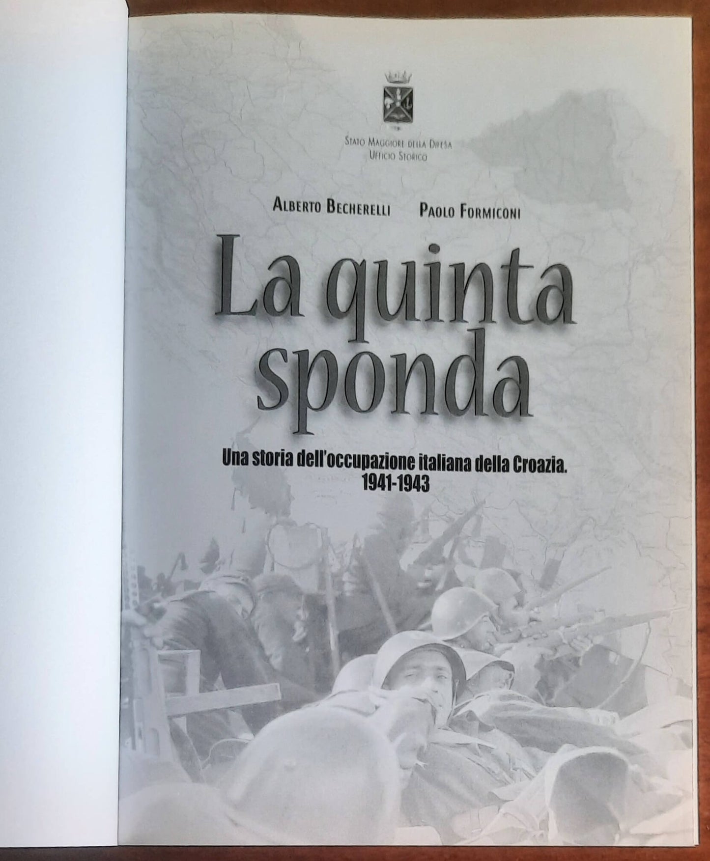La quinta sponda. Una storia dell’occupazione italiana della Croazia. 1941-1943