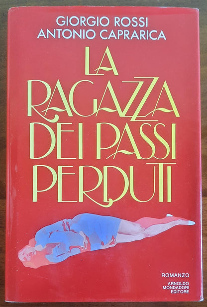La ragazza dei passi perduti - Giorgio Rossi - Antonio Caprarica - Mondadori