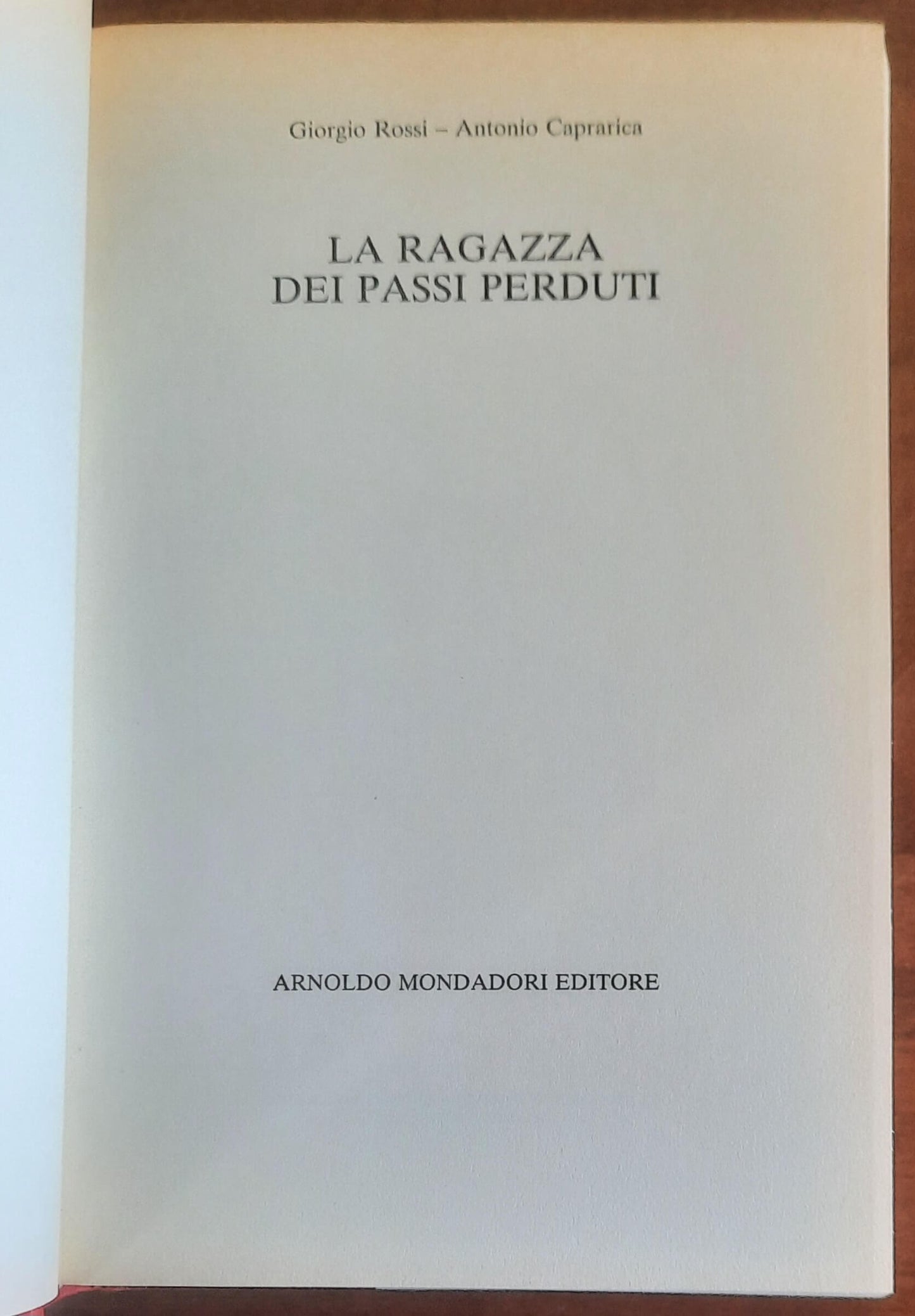 La ragazza dei passi perduti - Giorgio Rossi - Antonio Caprarica - Mondadori