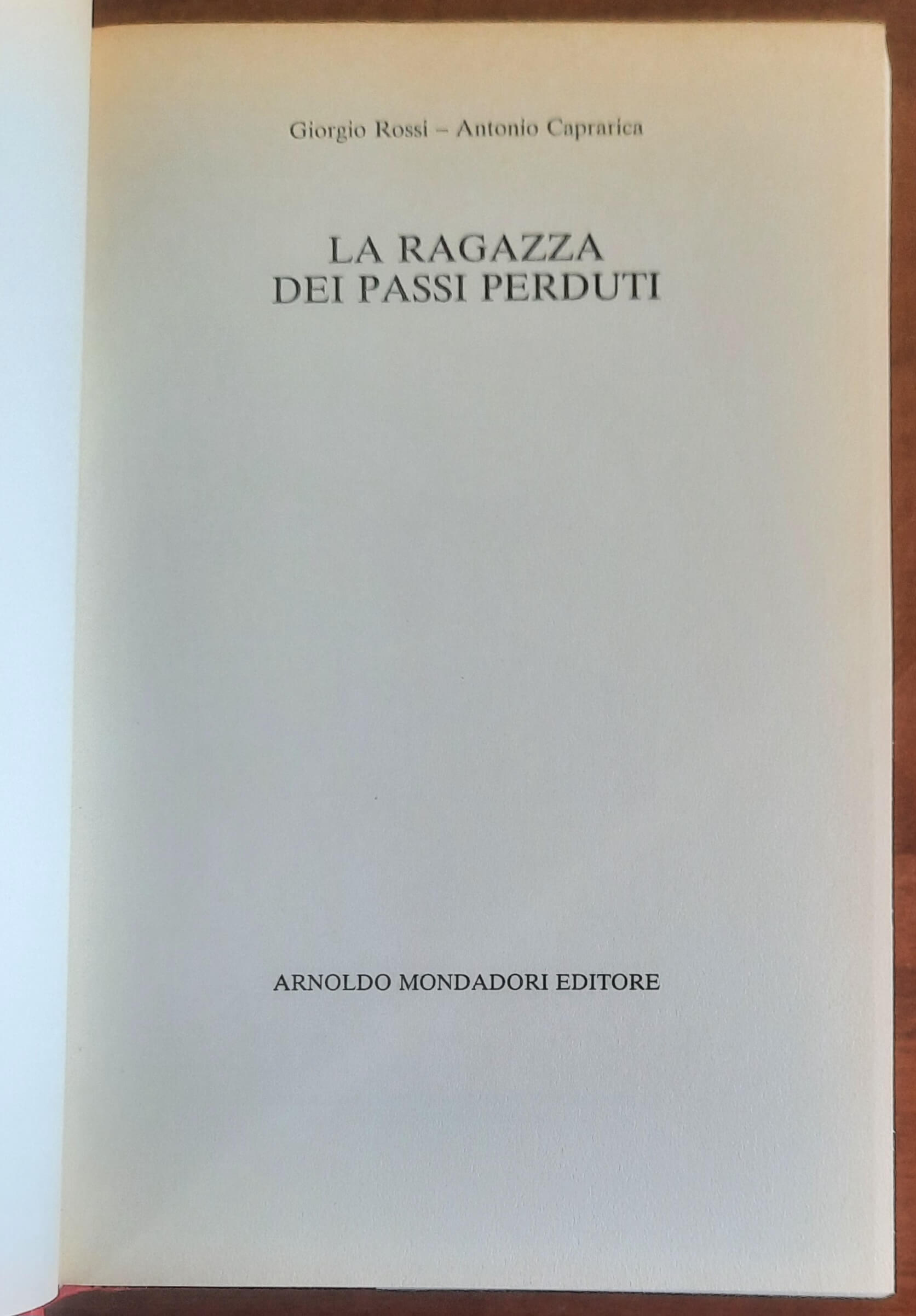 La ragazza dei passi perduti - Giorgio Rossi - Antonio Caprarica - Mondadori