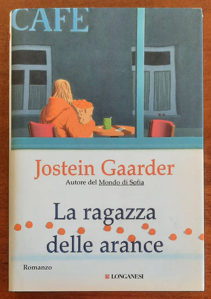 La ragazza delle arance - di Jostein Gaarder - Longanesi