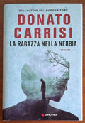 La ragazza nella nebbia - Donato Carrisi - Longanesi