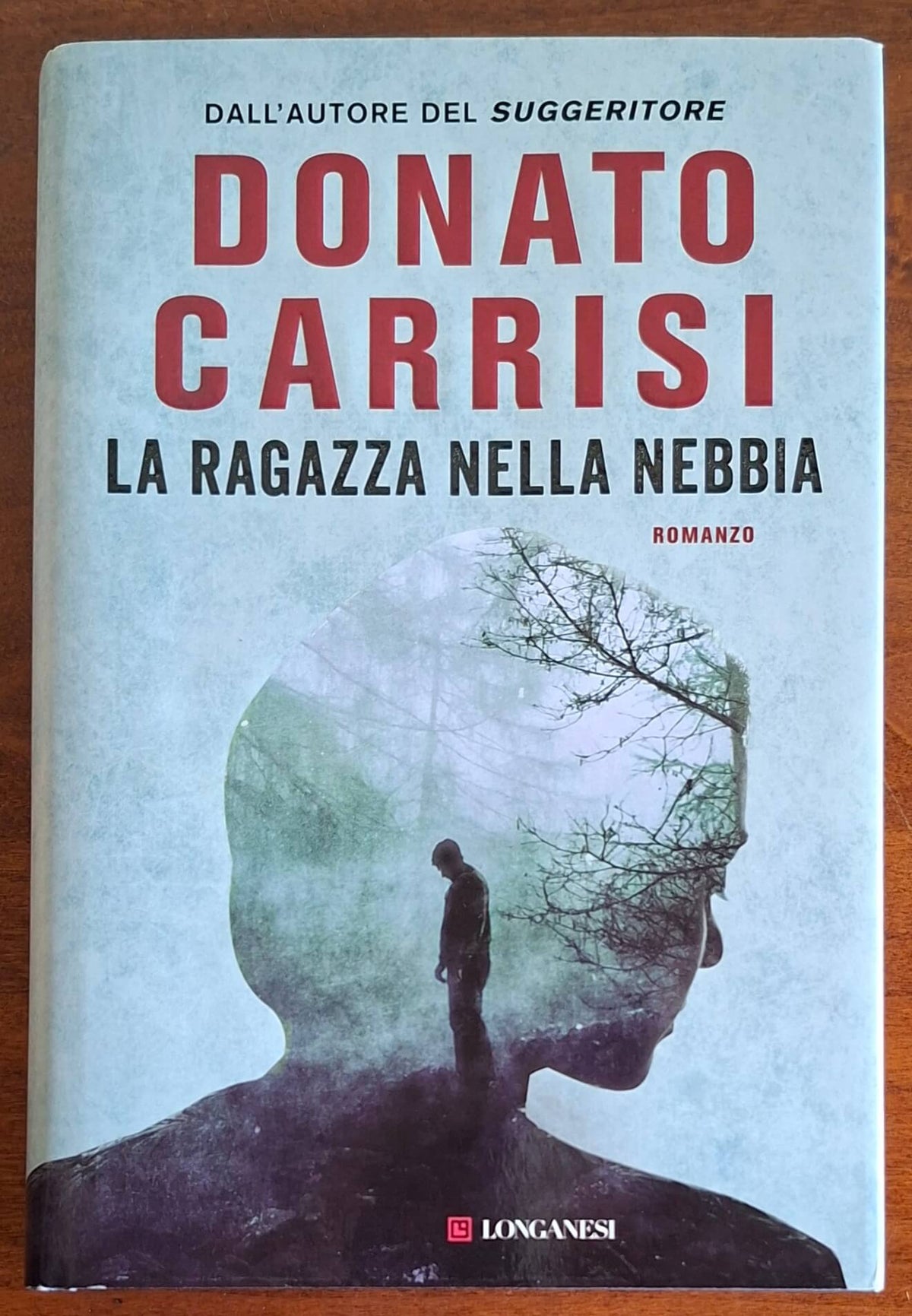 La ragazza nella nebbia - Donato Carrisi - Longanesi