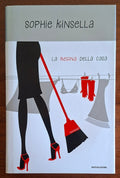 La regina della casa - Sophie Kinsella - Mondadori