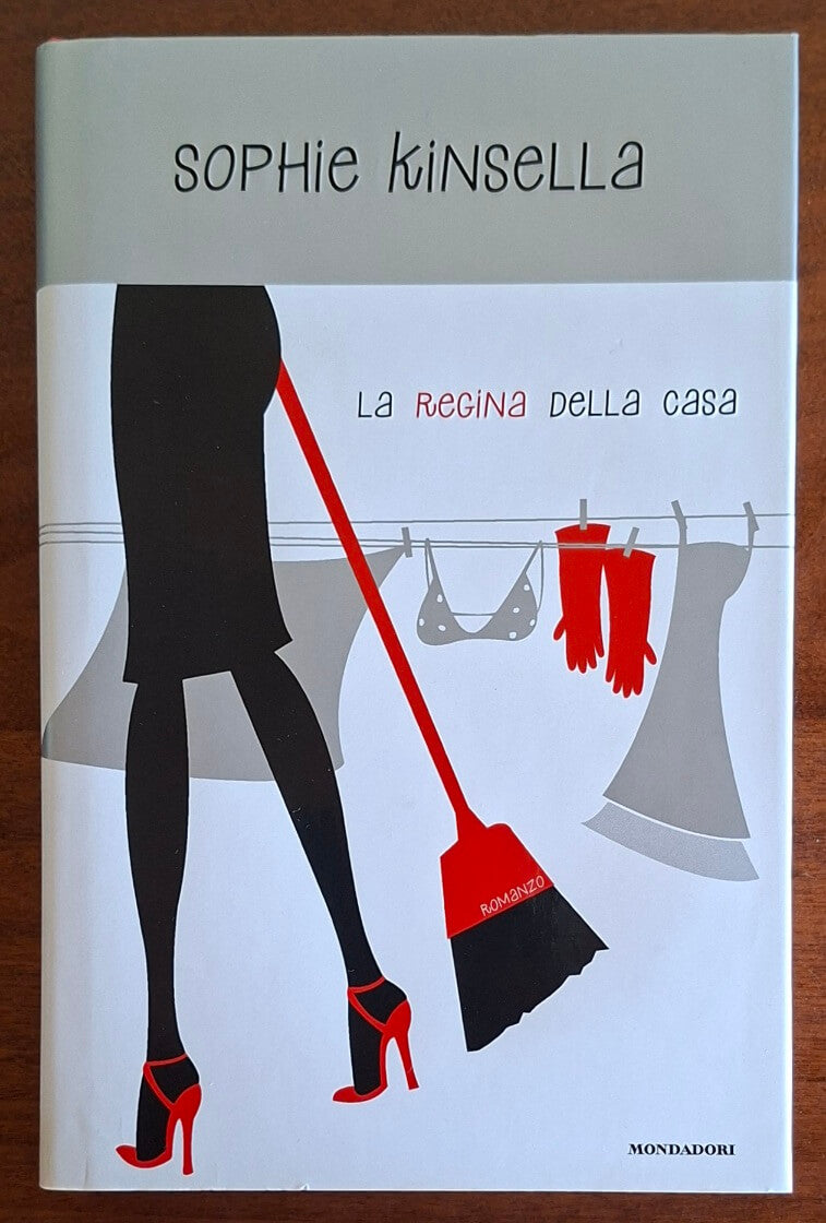La regina della casa - Sophie Kinsella - Mondadori