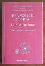 La restituzione. Perchè si è rotto il patto tra le generazioni - Cds